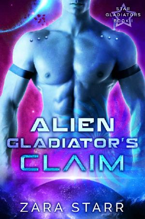 [Star Gladiators 01] • Alien Gladiator's Claim